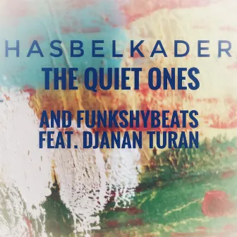 Hasbelkader by The Quiet Ones