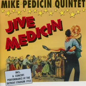 Jive Medicin - The Mike Pedicin Quintet at the Detroit Stadium by Mike Pedicin Quintet