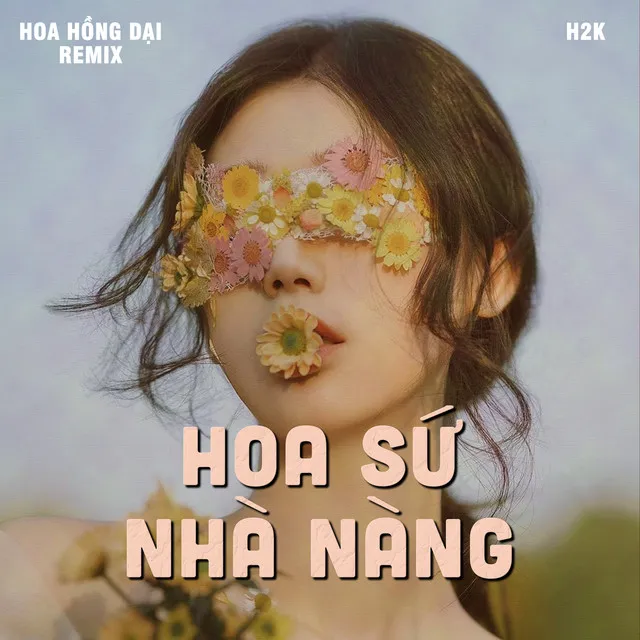 Hoa Sứ Nhà Nàng (ChungQ Remix)