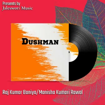 Dushman by Rajkumar Baniya