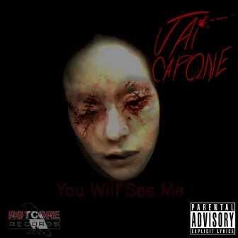 You Will See Me by Jai Capone