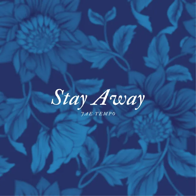 Stay Away