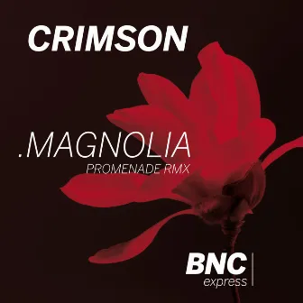 Magnolia (Promenade Remix) by Crimson