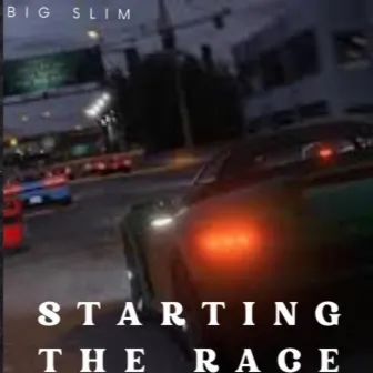 Starting The Race by Big Slim