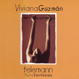 Telemann Flute Fantasies by Viviana Guzmán