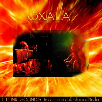 Ethnic Sounds: In cammino dall'Africa all'India by Oxala'