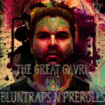 The Great Gavri by BluntRaps n PreRolls