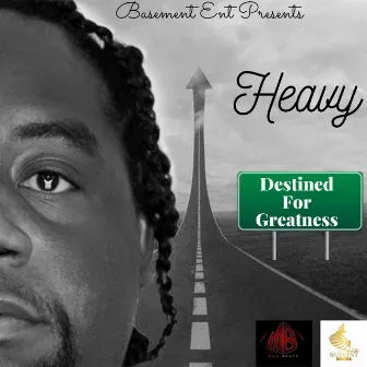 Destined for Greatness by Heavy