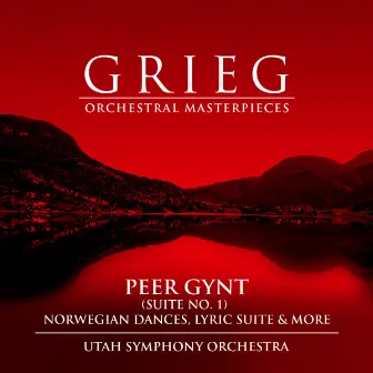 Grieg: Orchestral Masterpieces by Utah Symphony Orchestra