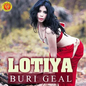 Lotiya Buri Geal by Rakesh Pathak