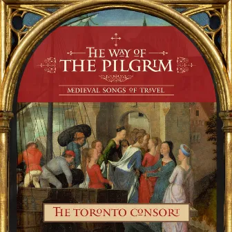 The Way of the Pilgrim by The Toronto Consort