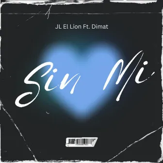 Sin mi by Dimat