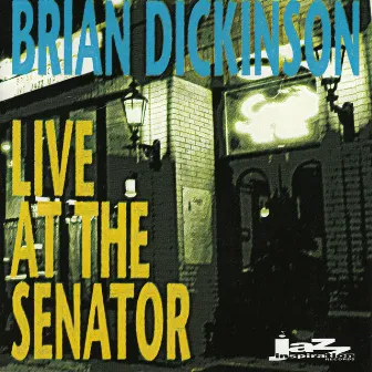 Live at the Senator by Brian Dickinson