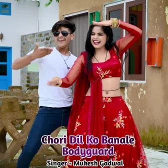 Chori Dil Ko Banale Bodyguard by Mukesh Gadwal