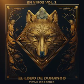 En Vivos, Vol. 1 by El Lobo De Durango