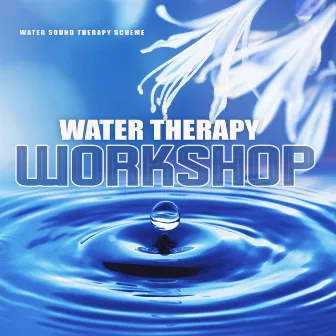 Water Therapy Workshop by Water Sound Therapy Scheme