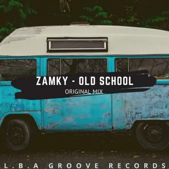 Old School (Original Mix) by Zamky