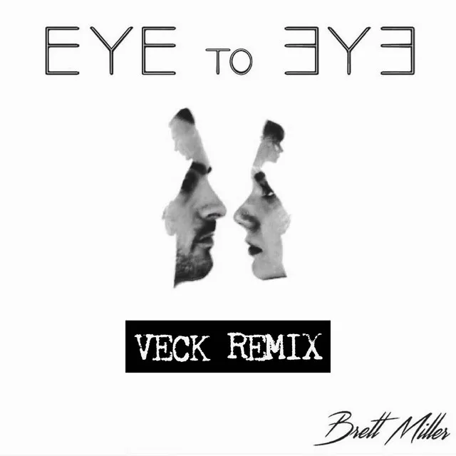 Eye to Eye (Veck Remix)