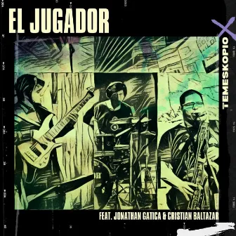 El Jugador by Temeskopio