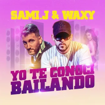 Yo Te Conocí Bailando by Sami J & Waxy Oficial