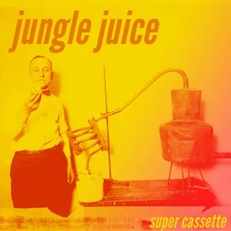 Jungle Juice (Remastered) by Super Cassette