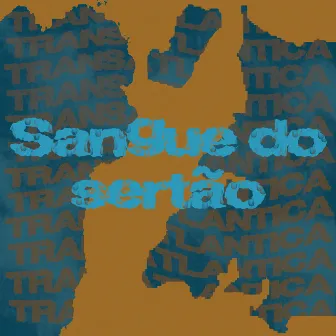 Sangue do Sertão by ALendasz