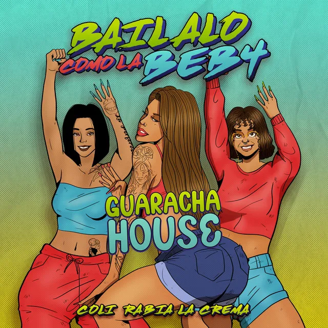 Bailalo Como La Beba - Guaracha House