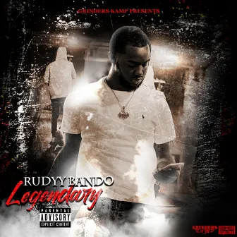 Legendary by Rudyy Bando