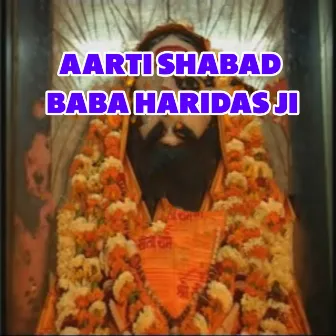 Aarti Shabad Baba Haridas Ji by Mukat Bihari Sharma