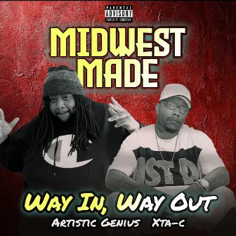 Way In, Way Out by Midwest Made