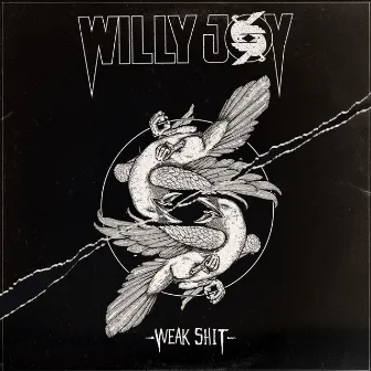 Weak Shit by Willy Joy