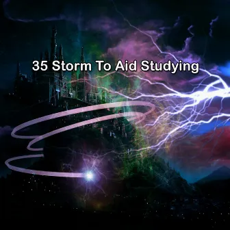 35 Storm To Aid Studying by Rain