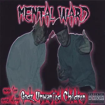 God's Unwanted Children by Mental Ward