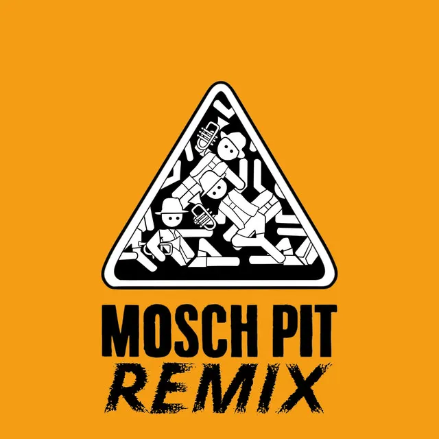 Mosch Pit Remix