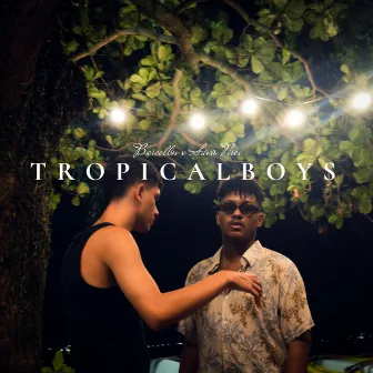 TROPICALBOYS vol.1 by Barcellos