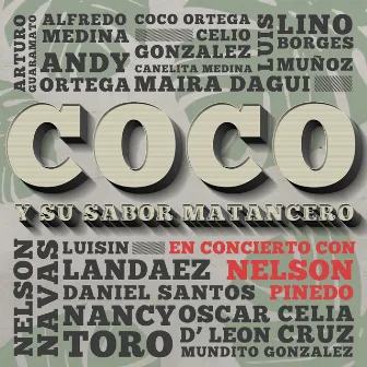 Coco y Su Sabor Matancero en Concierto con Nelson Pinedo by Coco Y Su Sabor Matancero