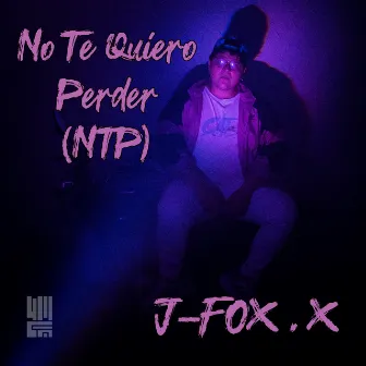 No Te Quiero Perder (Ntp) by J-Fox.x