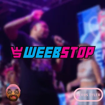 Weebstop by Nevos Tyler