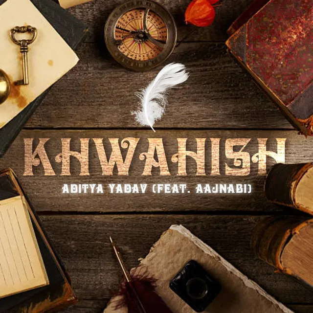 Khwahish (feat. Aajnabi)