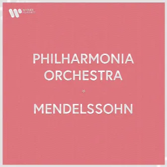 Philharmonia Orchestra - Mendelssohn by Wolfgang Sawallisch