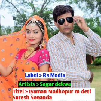 Jyaman Madhopur M Deti Suresh Sonanda by Sagar Dekwa