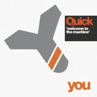 Welcome To The Machine by Quick