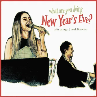 What Are You Doing New Year's Eve? by Caity Gyorgy