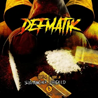 Slug Muncher / Wicked by Defmatik