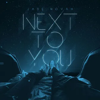 Next To You by Jade Novah