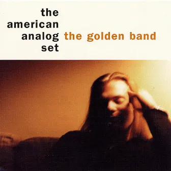 The Golden Band by The American Analog Set