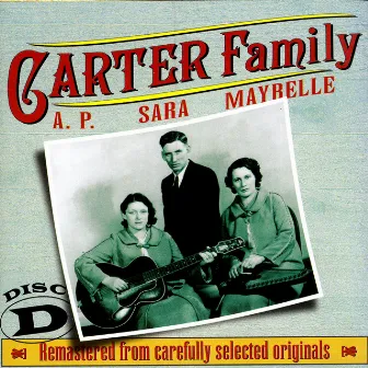 The Carter Family 1927 - 1934 Disc D by Mother Maybelle Carter