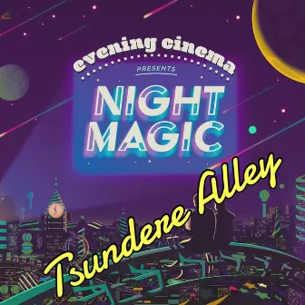 Night Magic (Tsundere Alley Remix) by Tsundere Alley