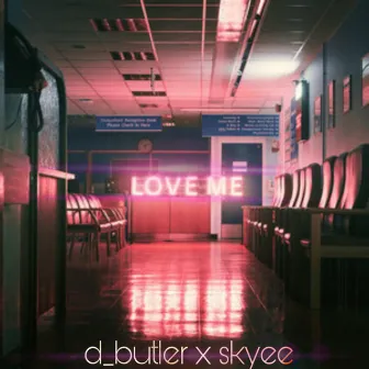 Love Me by D.Butler