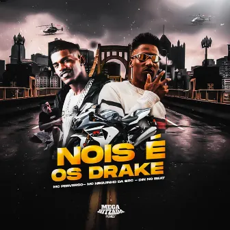 Nós É os Drake by Mc Neguinho da BRC